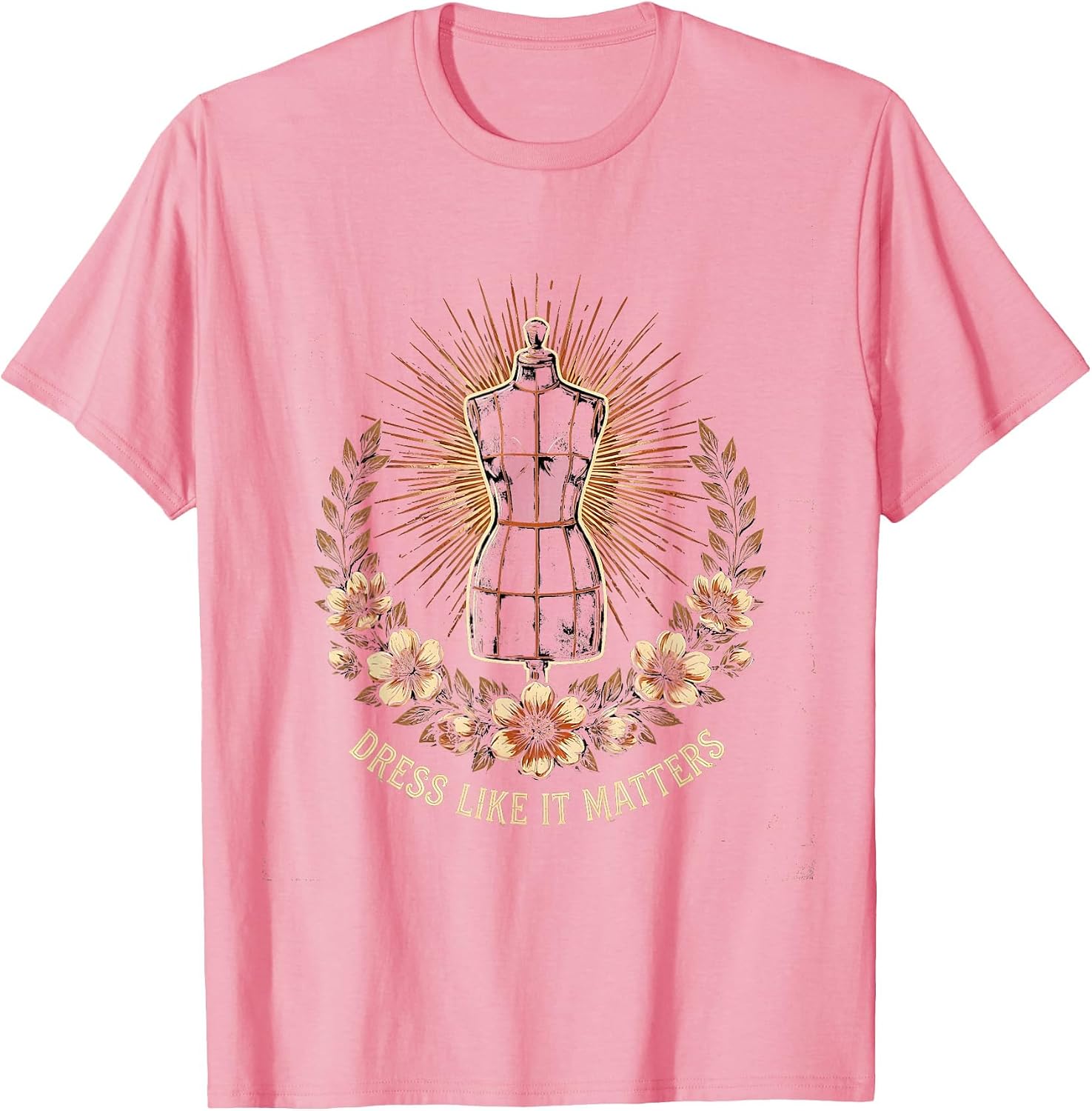 Dress Like It Matters Viral Summer Fashion Design T-Shirt