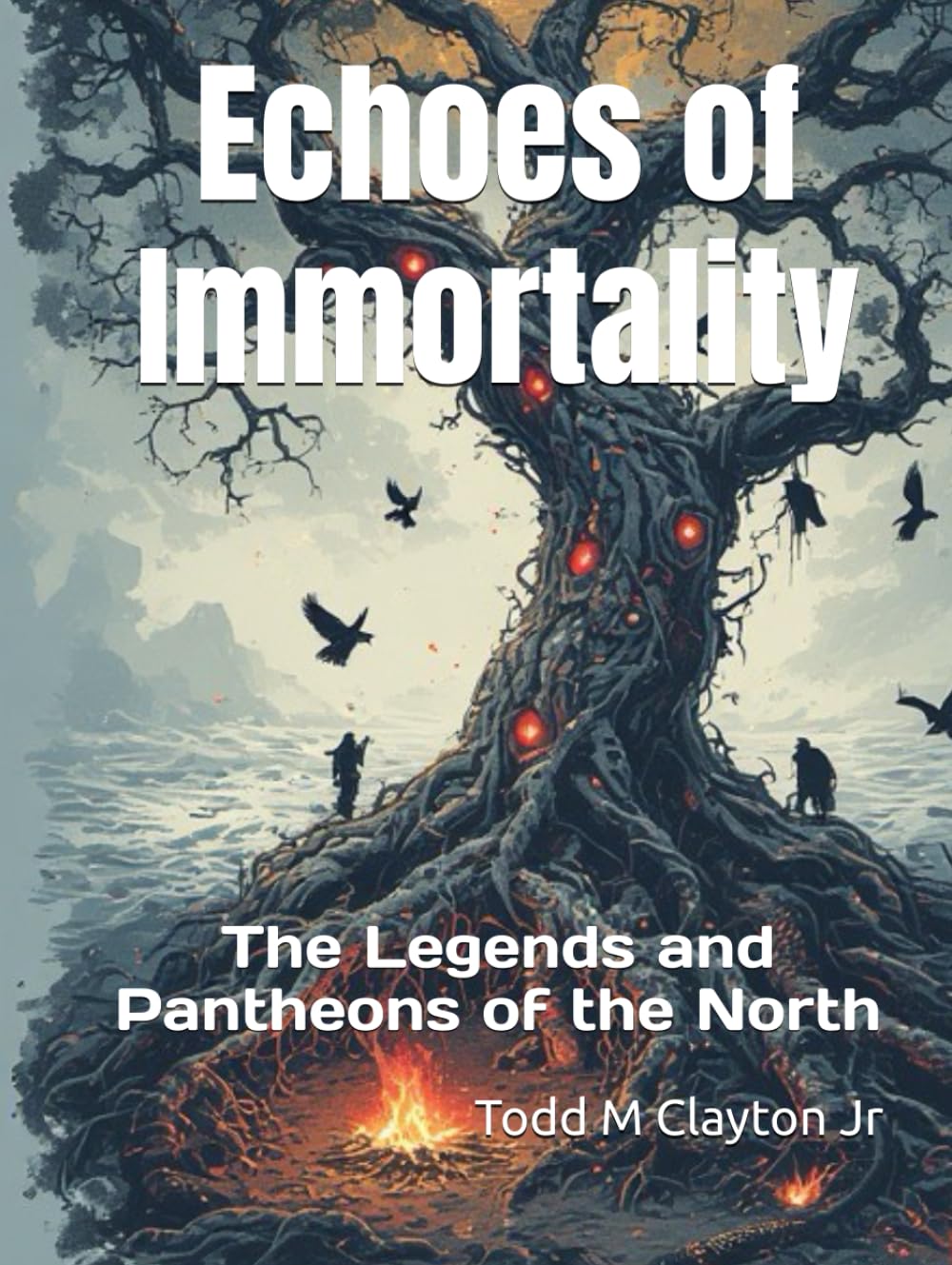 Echoes of Immortality: The Legends and Pantheons of the North