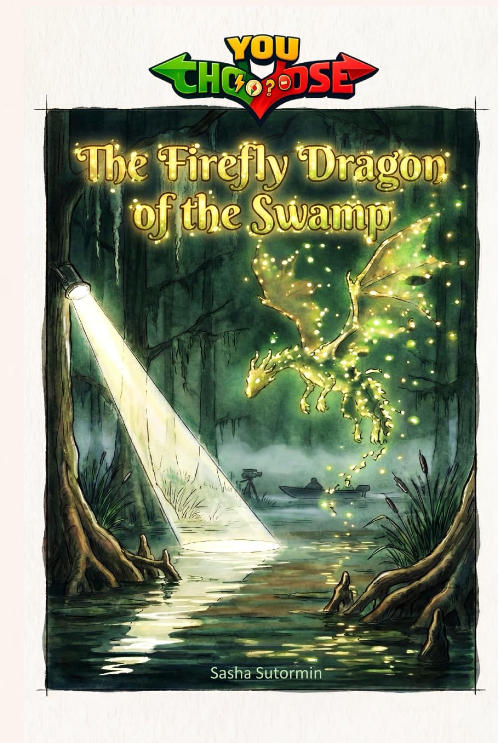 The Firefly Dragon of the Swamp: An interactive power to choose adventure where you say which way the story goes, as every choice helps shape your own ... in a choose your own interactive adventure)