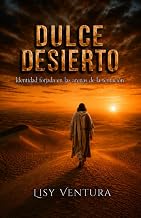 DULCE DESIERTO: Identidad forjada en las arenas de la tentación (Spanish Edition)