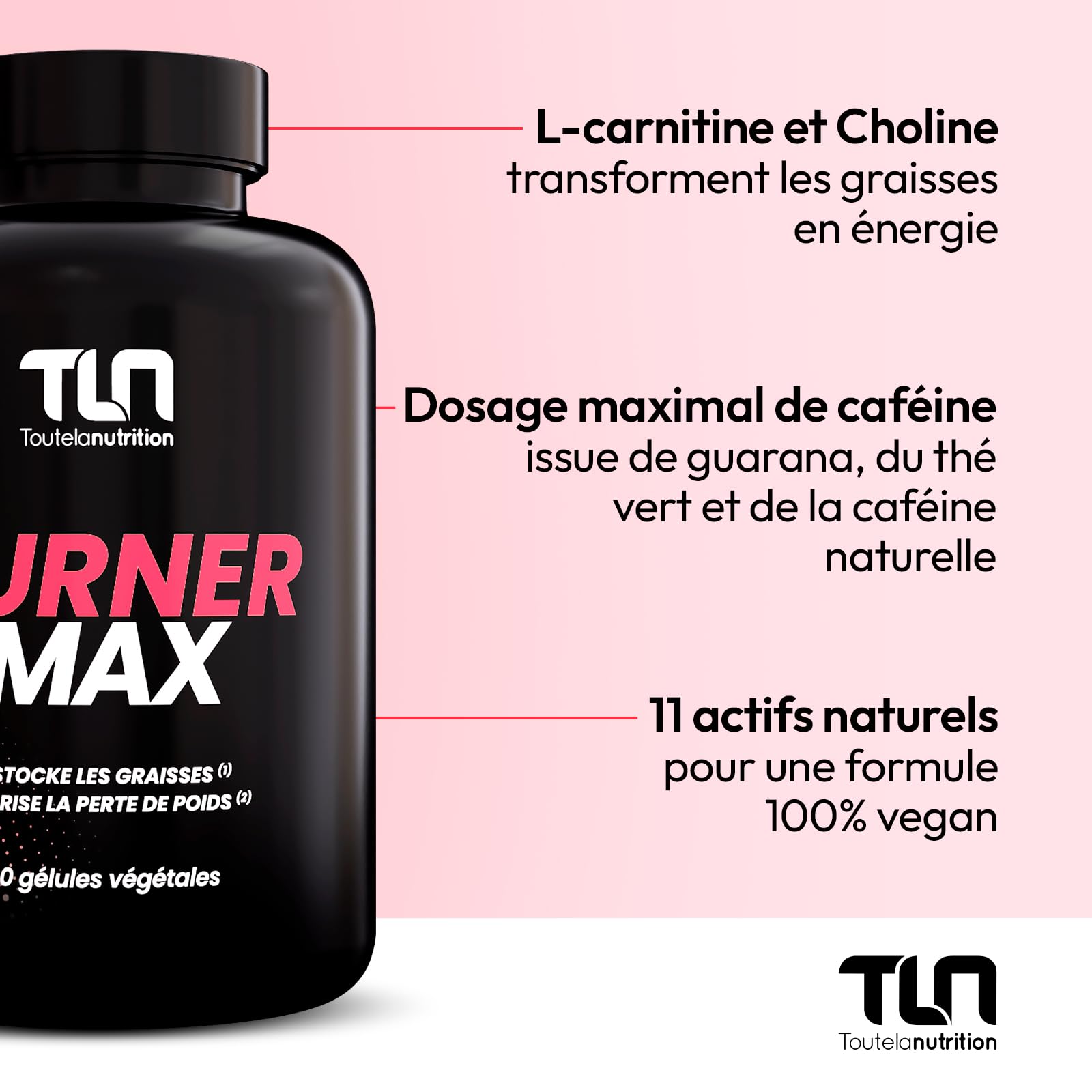 BURNER MAX | Brûleur de Graisse Hautement Dosé | Caféine Naturelle + L-Carnitine + Guarana | Burner Thermogénique, Lipotrope, Coupe-Faim | Action Minceur et Perte de Poids | 120 Gélules Vegan | TLN