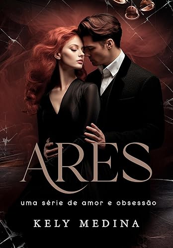 Ares: Uma série de amor e obsessão