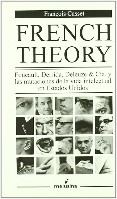 Portada de French Theory: Foucault Derrida Deleuze and Cia y las Mutacione S de L