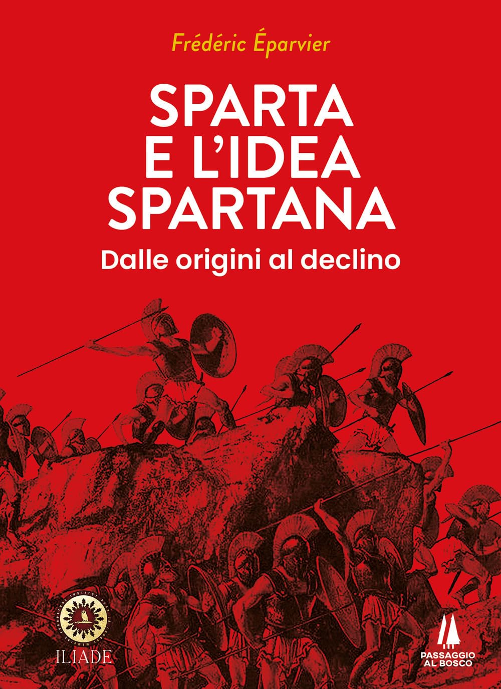 Sparta E L'idea Spartana. Dalle Origini Al Declino - 4