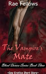 The Vampire's Mate: Gay Erotica (Blood Donors Book 3)