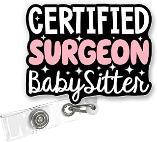 Certified Surgeon Babysitter Funny Badge Reel Retractable Medical ID Badge Holder for Surgeon Doctor, Night Shift Nurse RN CNA LPN MA, Cute Humor Hospital Name Tag Clip