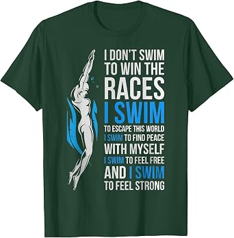 I Dont Swim to Win Races I Swim to Escape This World Shirt T-Shirt