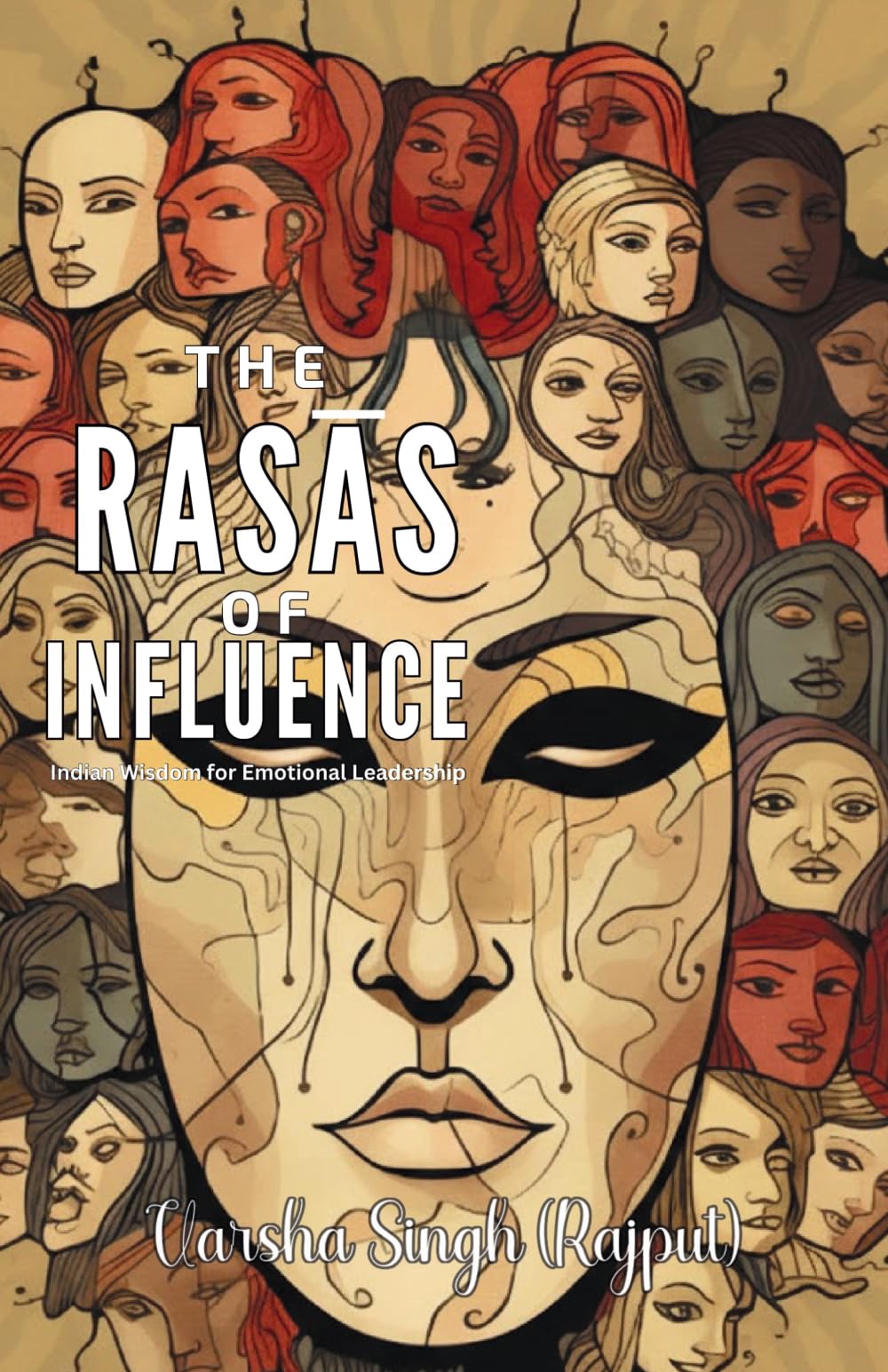 The RASĀS OF INFLUENCE: Indian Wisdom for Emotional Leadership