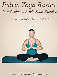 Pelvic Yoga Basics: Introduction to Pelvic Floor Exercise with Kimberlee Bethany