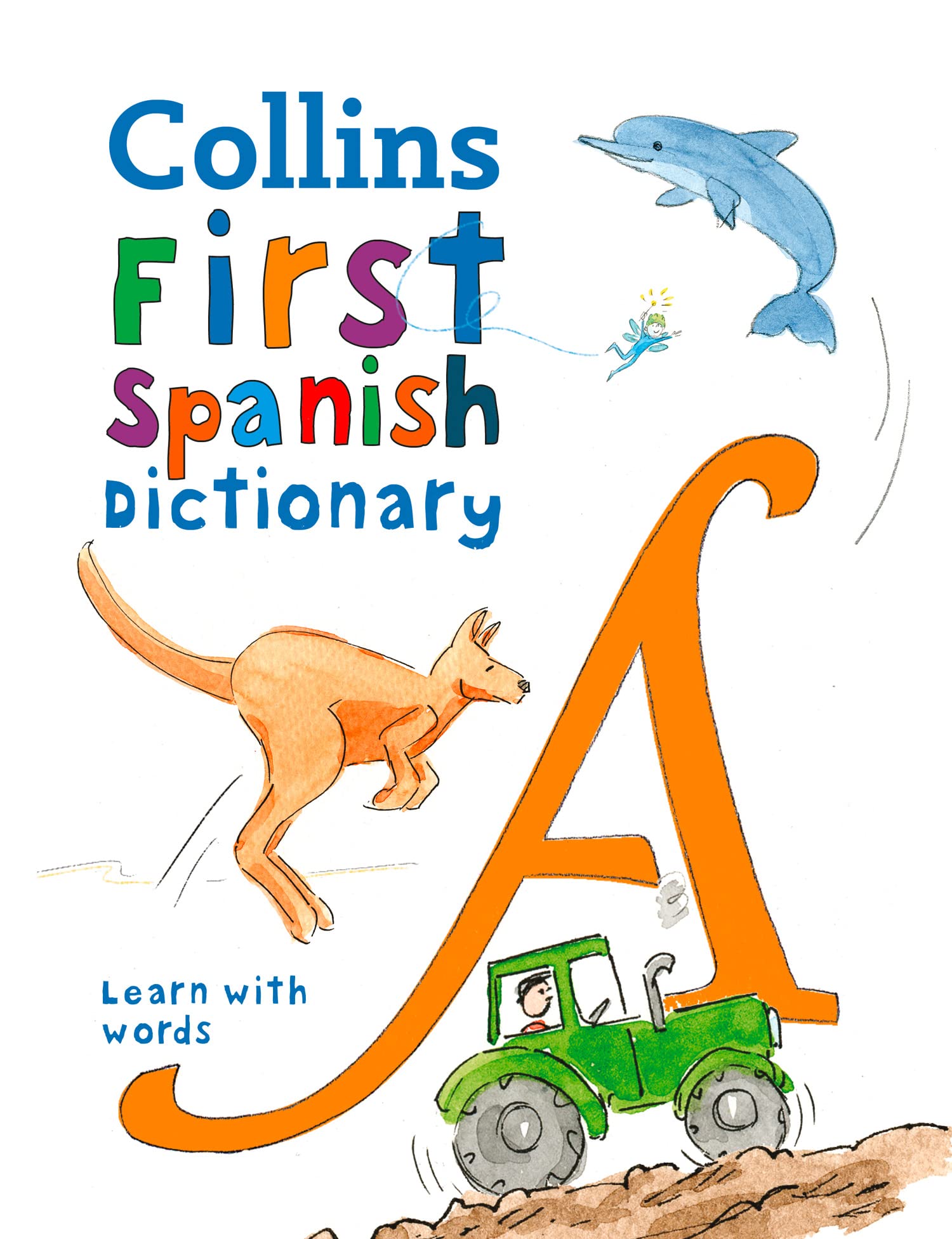 First Spanish Dictionary: 500 first words for ages 5+