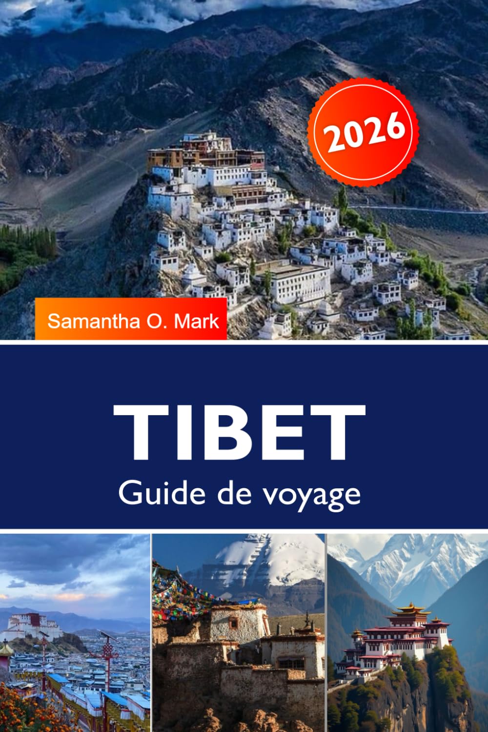 TIBET Guide de voyage 2026: Sites sacrés incontournables et aventures épiques, Kailash, face nord de l'Everest, Palais Potala, permis et itinéraires principaux