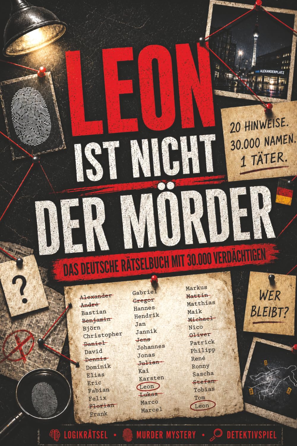 Leon ist nicht der Mörder: Das Deutsche Rätselbuch mit 30.000 Verdächtigen | Ideales Geschenk für Logikrätsel & Escape Room Fans