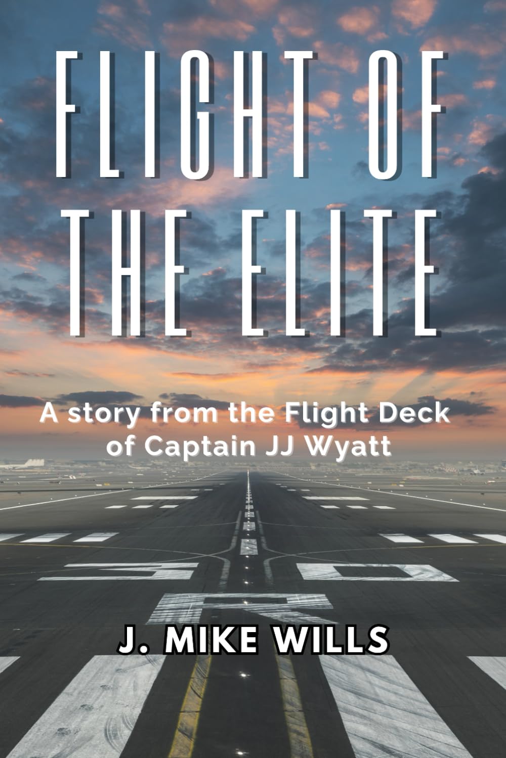 Flight of the Elite: A Story from the Flight Deck of Captain JJ Wyatt