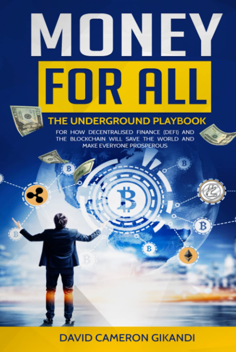Money For All: The Underground Playbook for DeFi & Blockchain