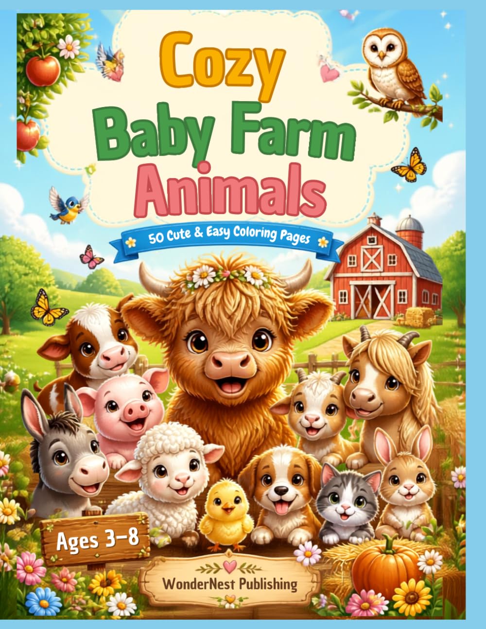 Cozy Baby Farm Animals: 50 Cute & Easy Coloring Pages