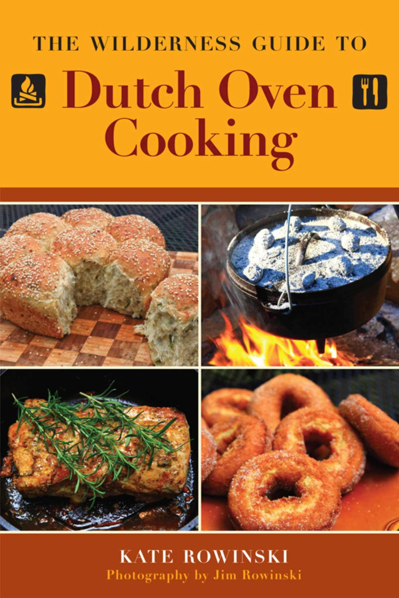 The Wilderness Guide to Dutch Oven Cooking Paperback โ August 1, 2012