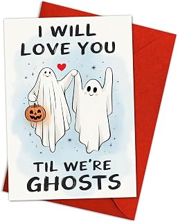 Funny Halloween Wedding Engagement Card For Women Men, Spooky Halloween Gifts For Couples, Romantic Valentines Day For Him Her I Will Love You Til We're Ghosts Single 5.3''x 8'' Folded Card with Envelope