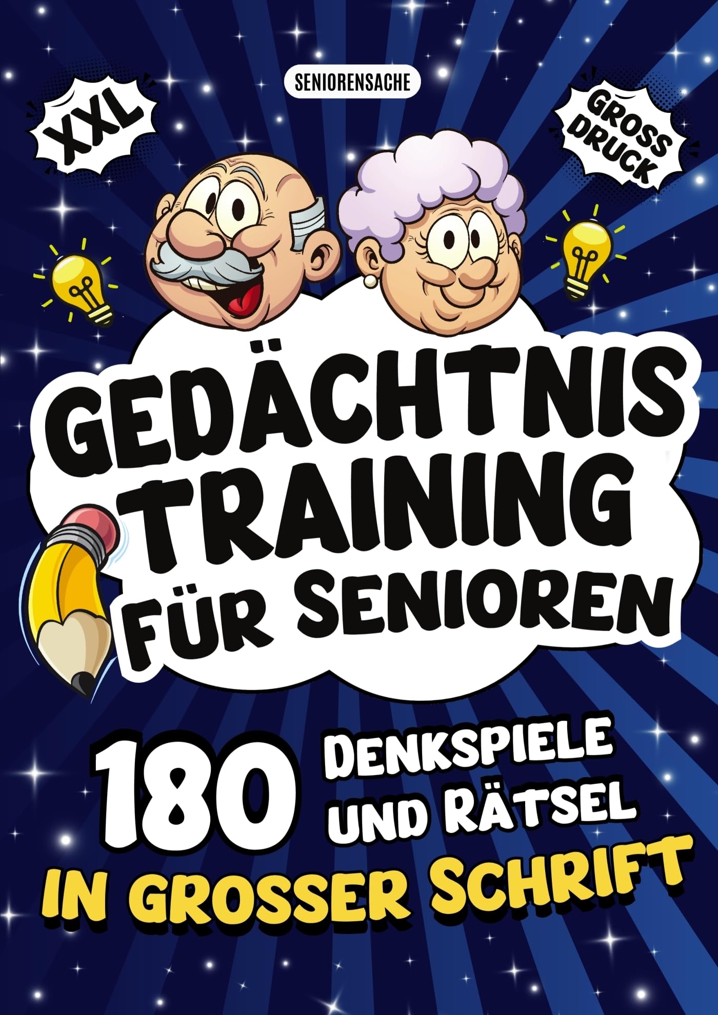 Gedächtnistraining für Senioren - Denkspiele und Rätsel in großer Schrift: Das perfekte Geschenk für Oma und Opa mit Wortsuchrätsel, Sudoku, Kreuzworträtsel und vielem mehr
