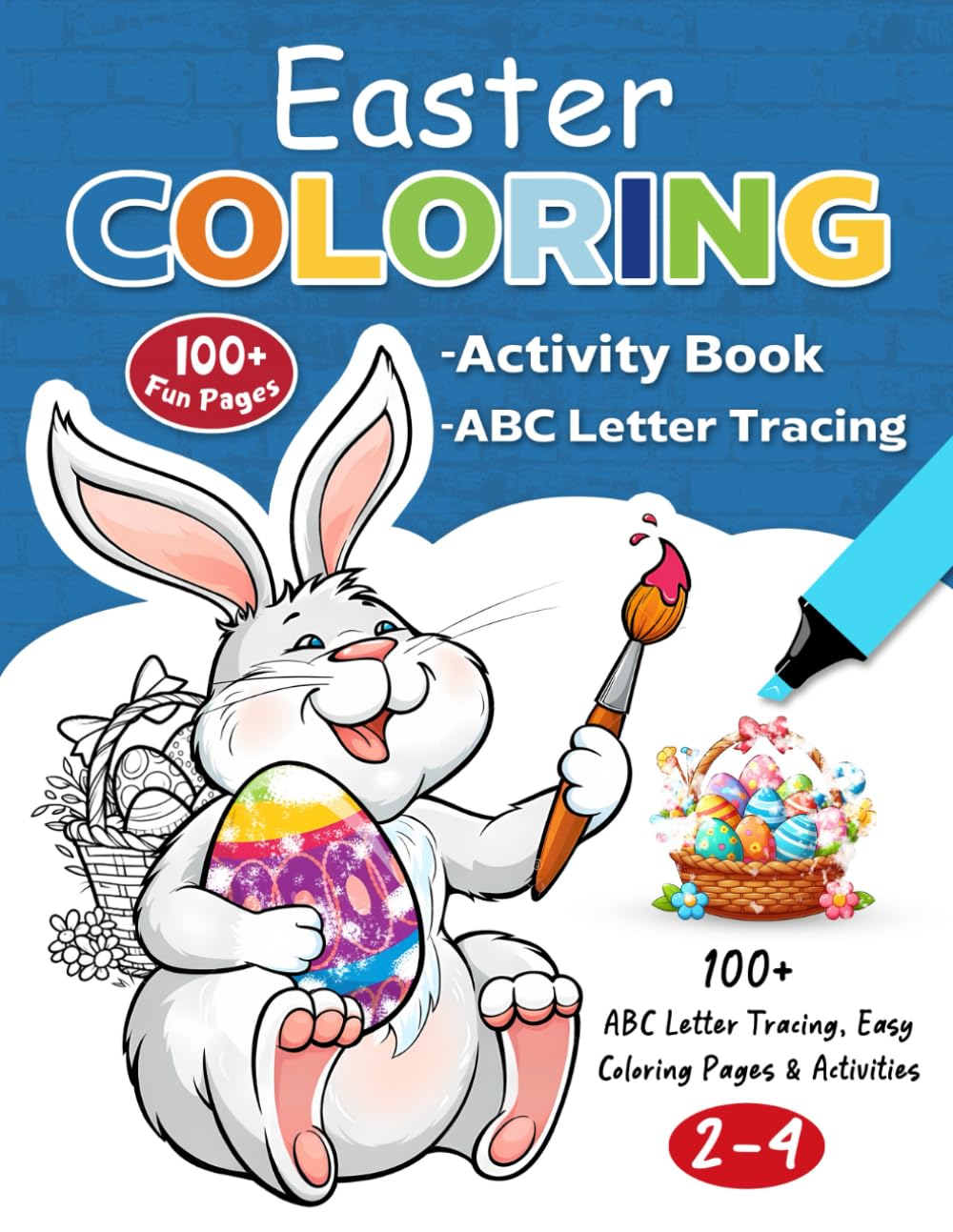 Easter Activity & Coloring Book for Toddlers Ages 2–4: ABC Letter Tracing, Big Bold Easy Coloring Pages & Fun Learning Activities for Preschoolers