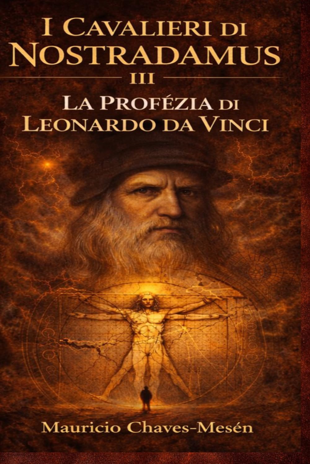 I Cavalieri di Nostradamus III: La Profezia di Leonardo Da Vinci (La Saga della Conoscenza Proibita)