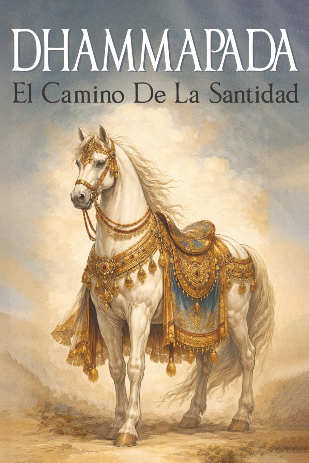 Dhammapada: El camino de la santidad