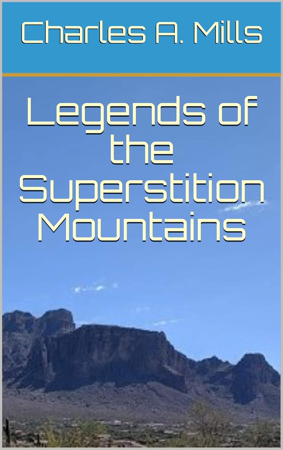 Legends of the Superstition Mountains eBook Mills