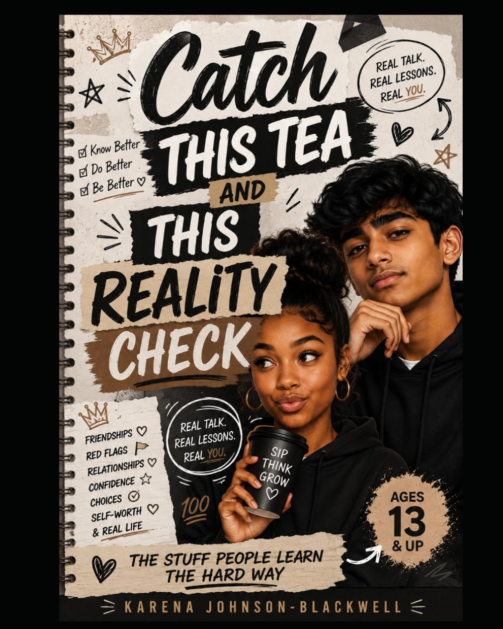 Catch This Tea & This Reality Check: The Stuff People Learn the Hard Way