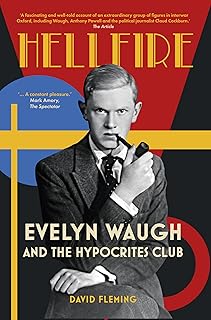 Hellfire: Evelyn Waugh and the Hypocrites Club