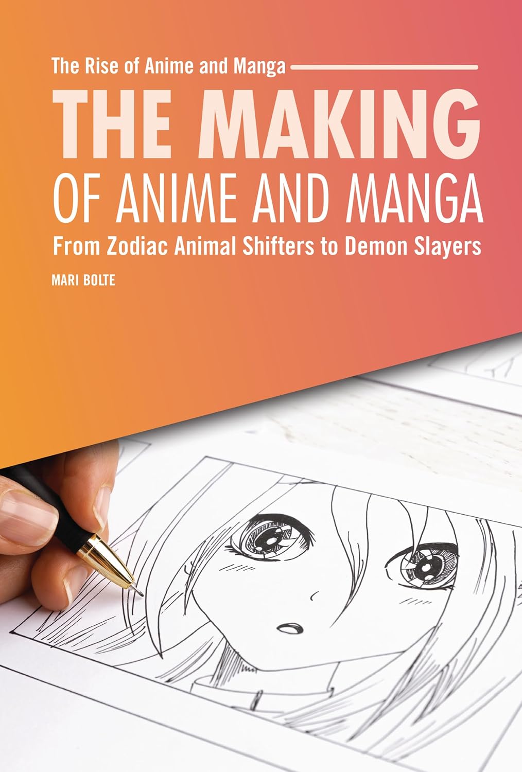 The Making of Anime and Manga: From Zodiac Animal Shifters to Demon Slayers (The Rise of Anime and Manga)      Library Binding – January 1, 2026