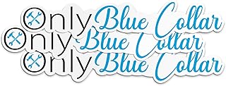 (3PCS) Only Blue Collar Sticker Welder Sticker Welding Sticker Welder Hard Hat Sticker Funny Decals Gifts Helmet Stickers Waterproof Vinyl Sticker for Water Bottle Tumbler Phone Case Cars Laptops Gifts for Adults Kids Boys Decal Gifts Idea (3 Inches)