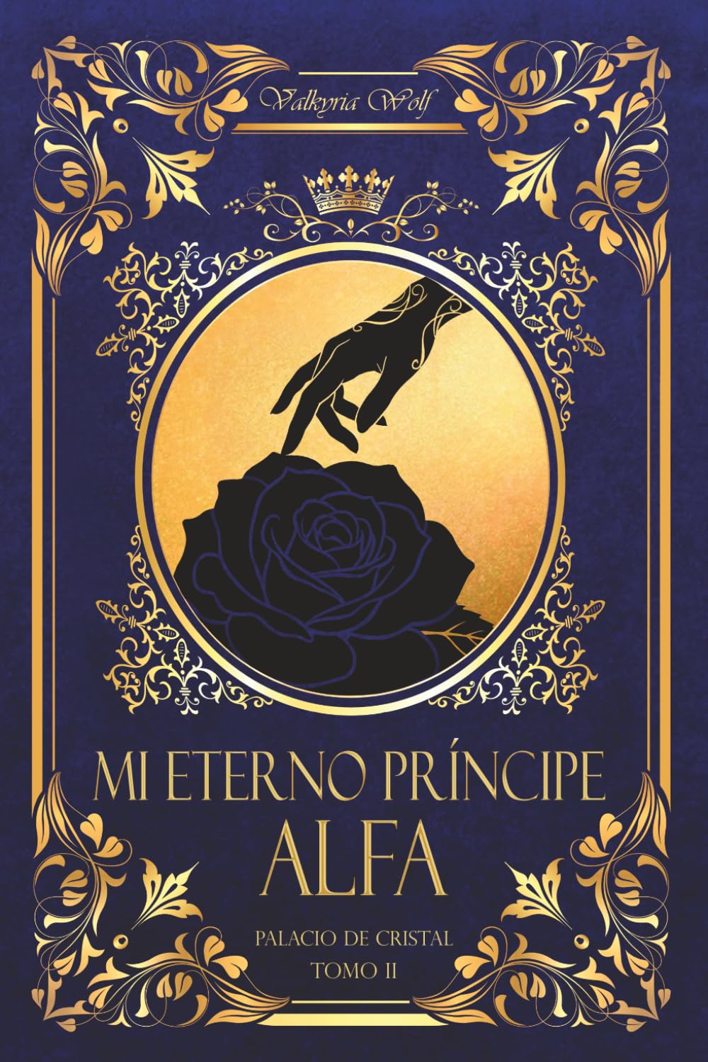 Mi eterno Príncipe Alfa: 2 (Palacio de Cristal)