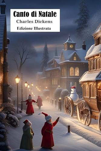 Canto di Natale: Nuova edizione illustrata