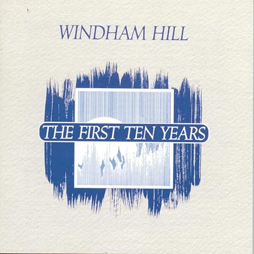 Windham Hill The First Ten Years