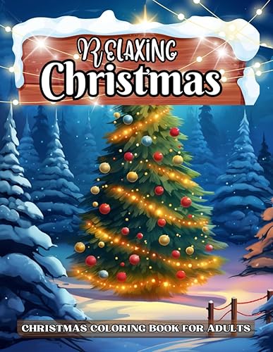 Relaxing Christmas: Winter Coloring Book for Adults, Calming Winter and Christmas Scenes for Stress Relief and Relaxation | 40 Coloring Pages For Adults And Seniors