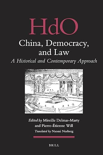 China, Democracy, and Law: A Historical and Contemporary Approach (Handbook of Oriental Studies. Section 4 China, 26)