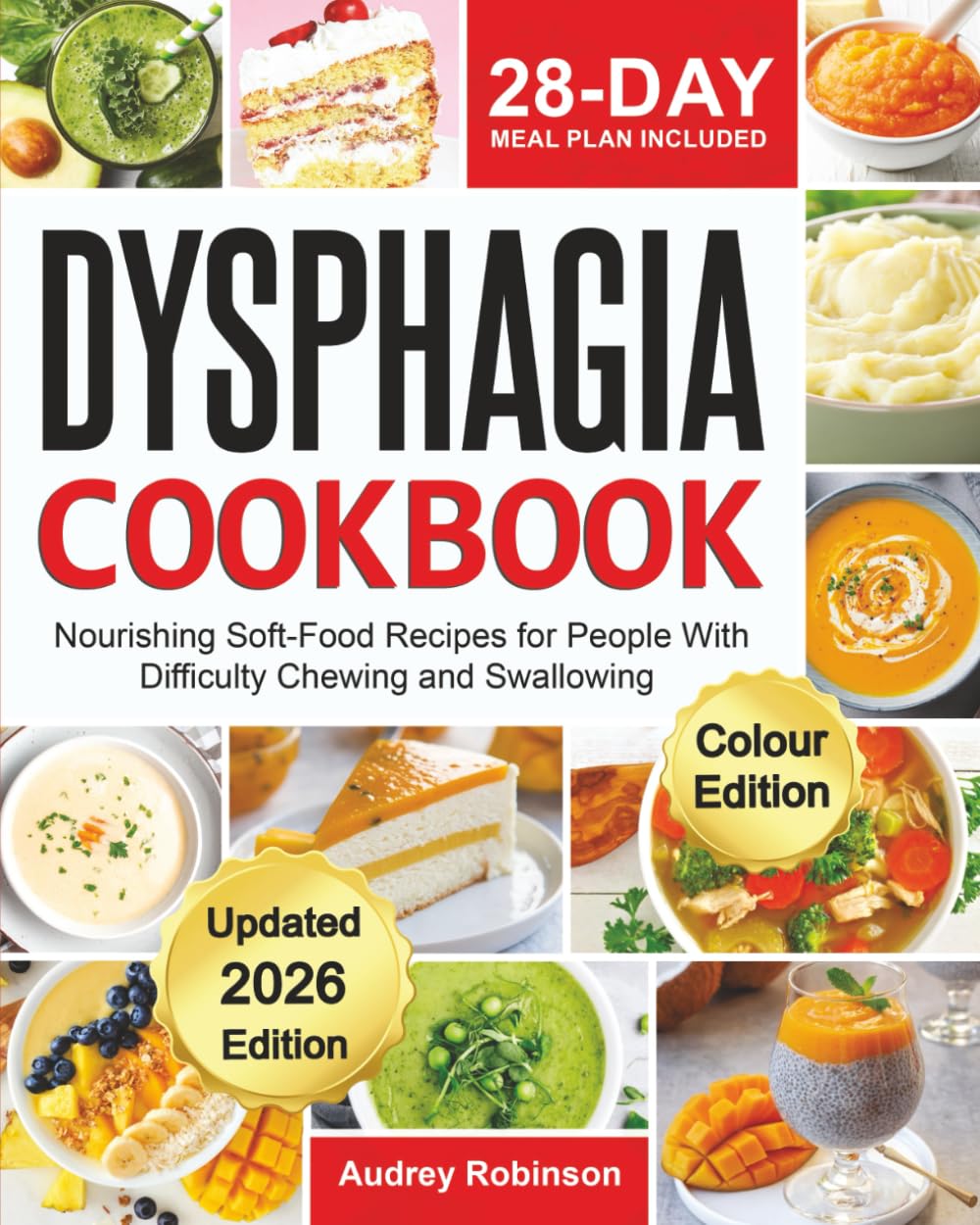 Dysphagia Cookbook: Nourishing Soft-Food Recipes For People With Difficulty Chewing and Swallowing: 28-Day Meal Plan Included