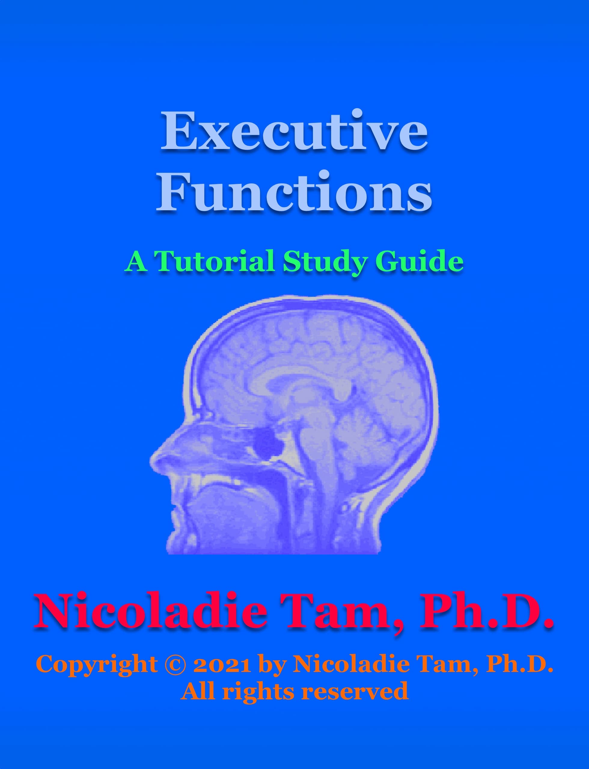Executive Functions: A Tutorial Study Guide (Science Textbook Series)