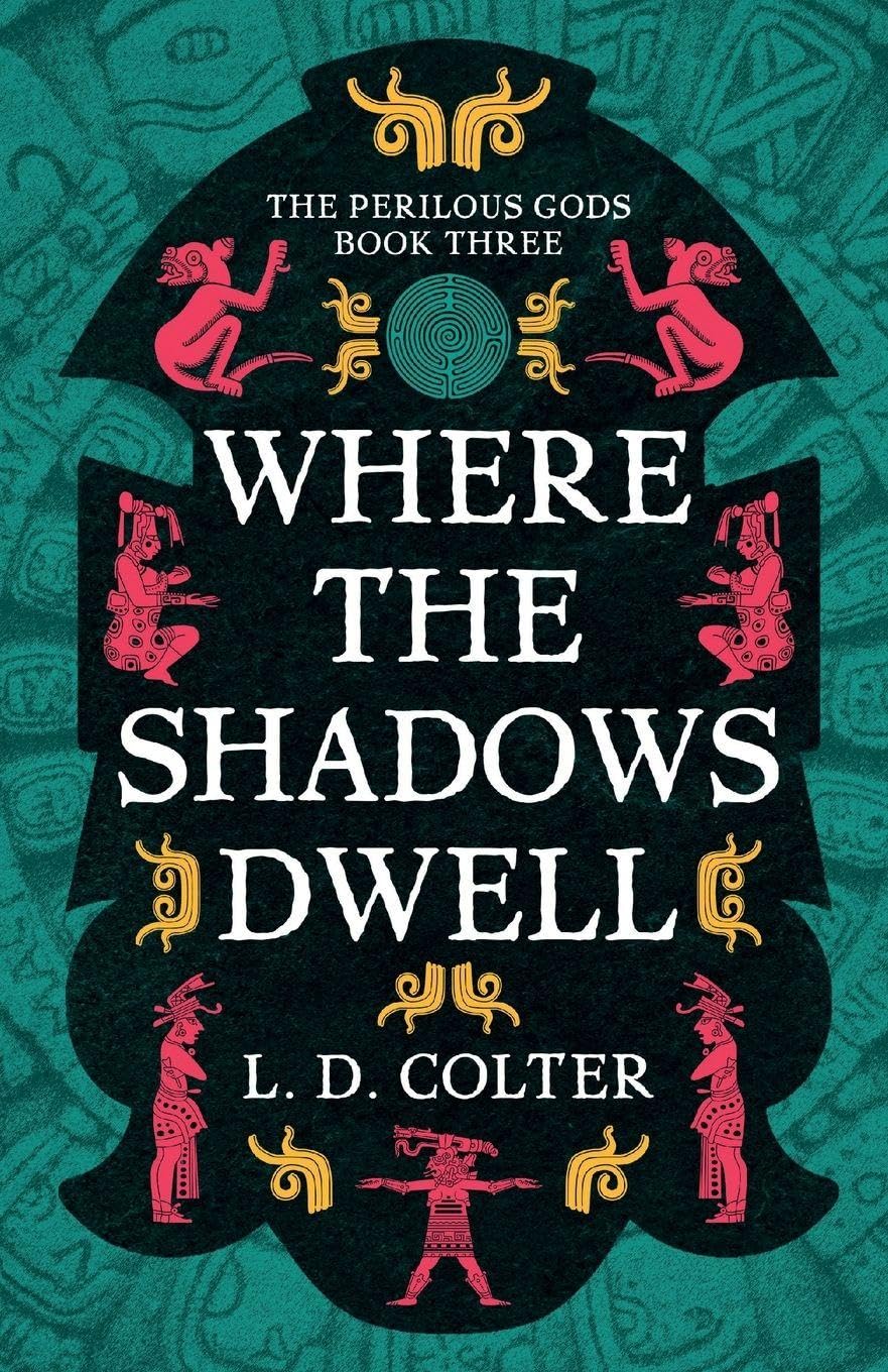 Where the Shadows Dwell: 3 (Perilous Gods)