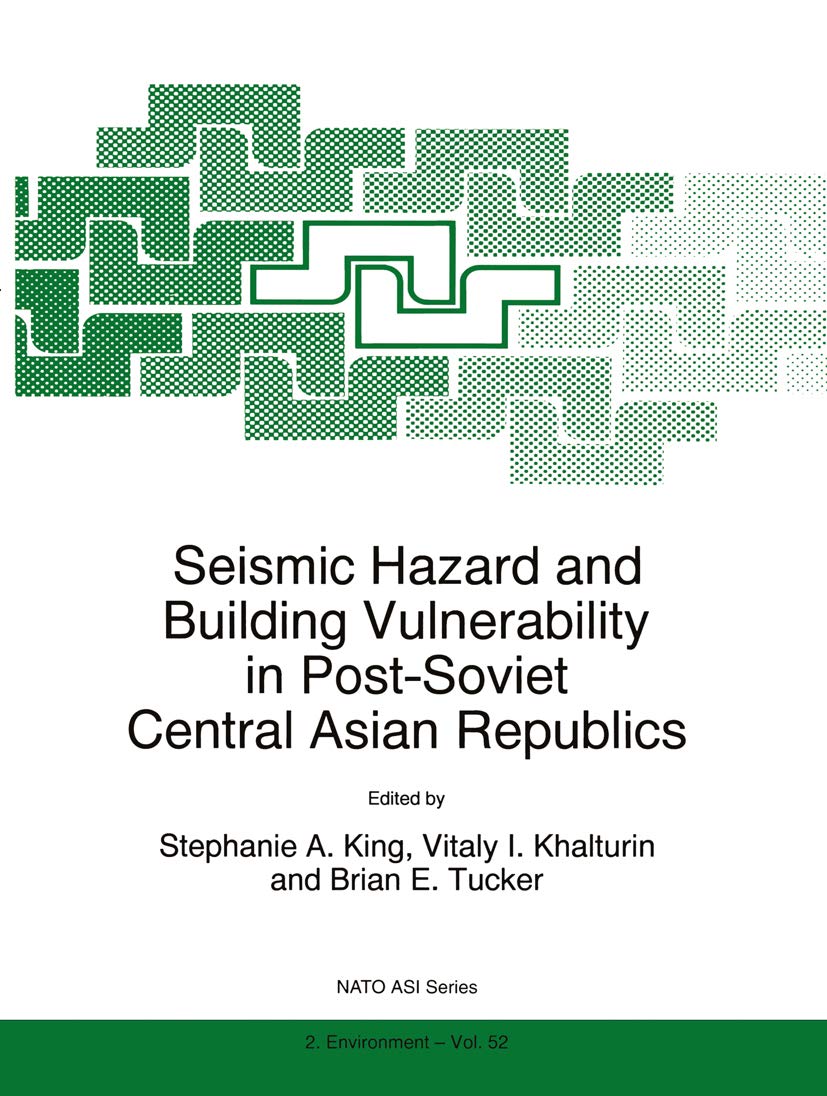 Seismic Hazard and Building Vulnerability in Post-Soviet Central Asian Republics (NATO Science Partnership Subseries: 2 Book 52) (English Edition)