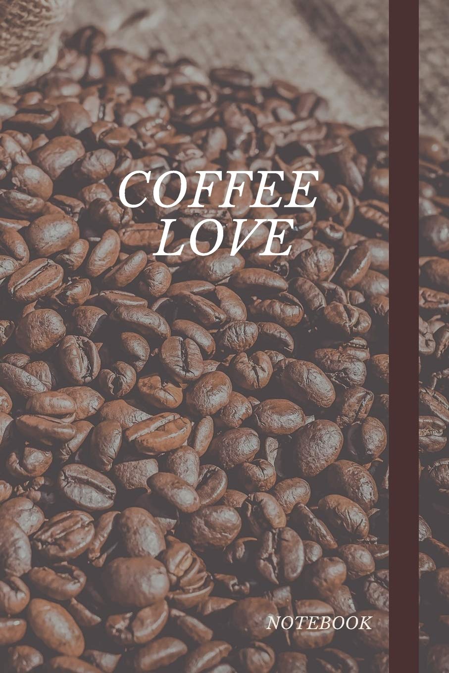 Coffee Love Notebook: Cute chic coffee themed notebook: Ideal christmas gift for coffee / latte / espresso lovers of all kinds: 108 page college ruled notebook