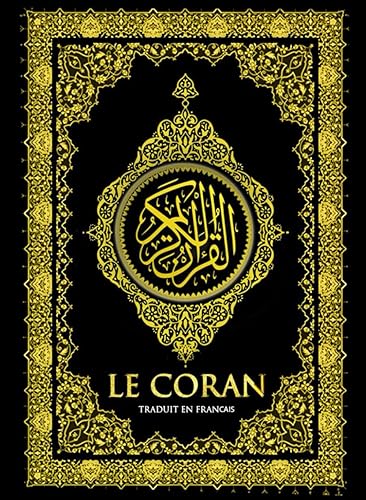Le Saint Coran est complet, Traduit en français (islam sourates de 1 à 114) القرآن الكريم كامل مترجم باللغة الفرنسية: Le Coran Intégralement en Français