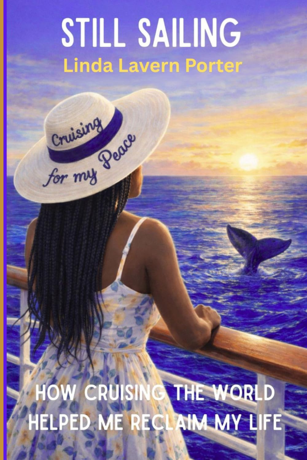 Still Sailing: How Cruising the World Helped Me Reclaim My Life