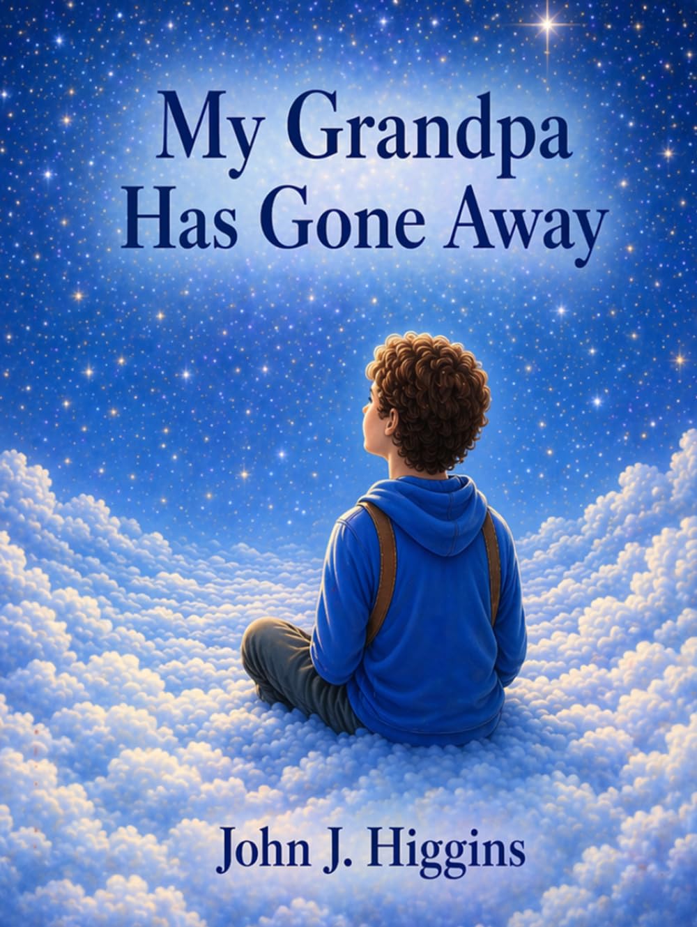 My Grandpa Has Gone Away (My Loved One Has Gone Away – Children’s Comfort Series)