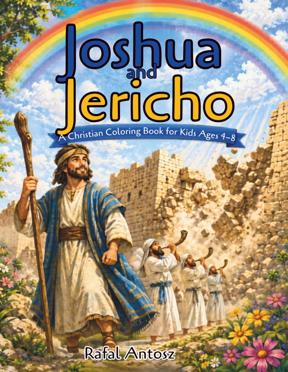 Joshua and Jericho: A Christian Coloring Book for Kids Ages 4–8 (Bible Coloring Stories for Kids)