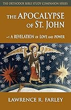 The Apocalypse of Saint John: A Revelation of Love and Power (Orthodox Bible Study Companion)