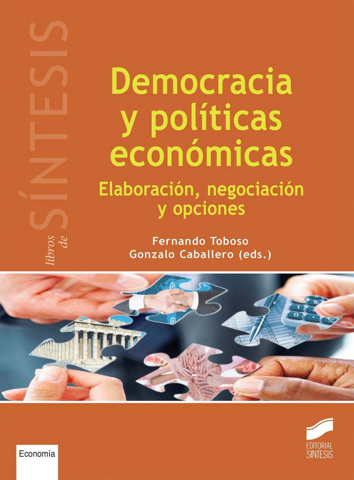 Democracia y políticas económicas : elaboración, negociación y opciones