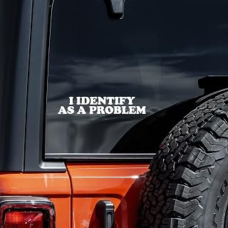 I Identify As A Problem White Vinyl Decal Sticker 8x1.5" for Car Truck Laptop Wall - Durable USA Made Oracal Vinyl