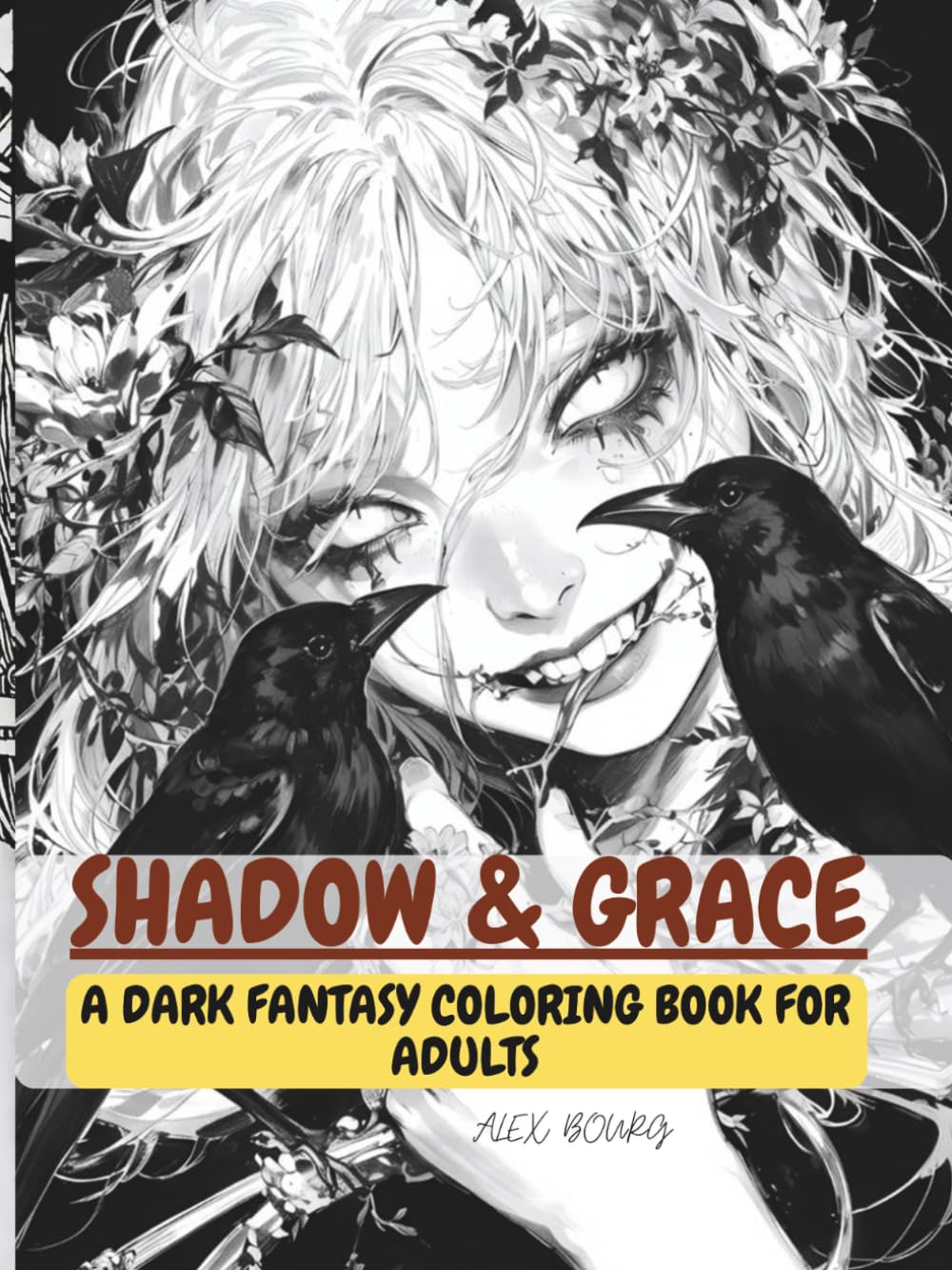 SHADOW & GRACE: A DARK FANTASY COLORING BOOK FOR ADULTS
