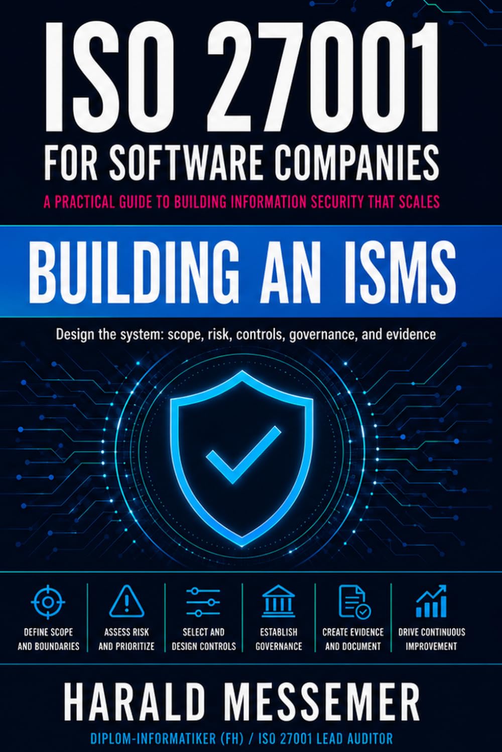 ISO 27001 for Software Companies: Volum 1 - ISMS & Certification