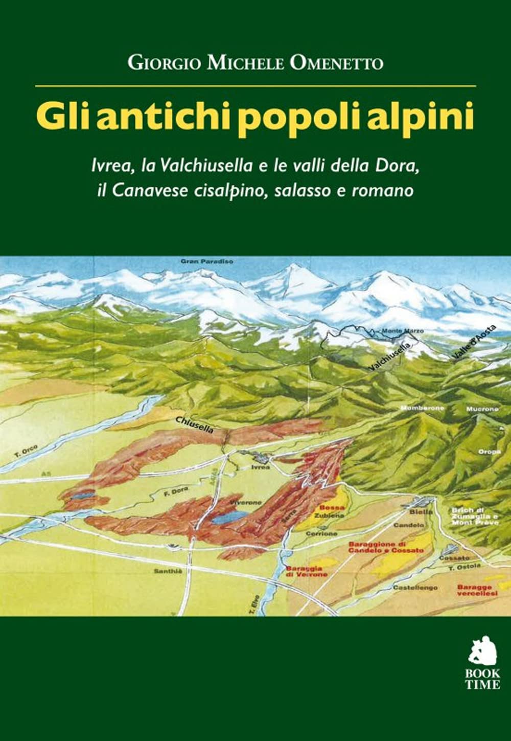 Gli Antichi Popoli Alpini. Ivrea, La Valchiusella E Le Valli Della Dora, Il Canavese Cisalpino, Salasso E Romano - 4